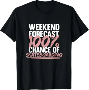 100% Chance Of Skateboarding Skateboarder Skateboard Graphic T-Shirt