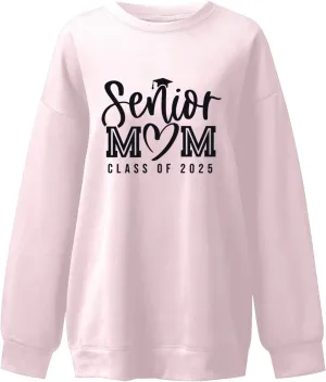Senior Class of 2025 Sweatshirt Fall Outfits for Women Senior 2025 Proud Mom of Graduate Oversized Crewneck Shirts